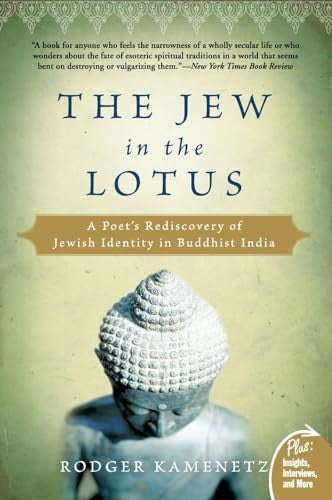 The Jew in the Lotus: A Poet's Rediscovery of Jewish Identity in Buddhist In dia