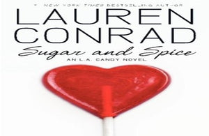 Sugar and Spice: A L.A. Candy Novel