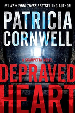 Depraved Heart: A Scarpetta Novel (Kay Scarpetta)