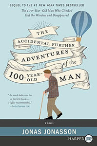 The Accidental Further Adventures of the Hundred-Year-Old Man 