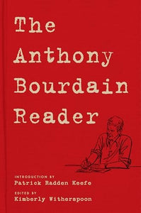 The Anthony Bourdain Reader 