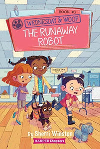 Wednesday and Woof #3: The Runaway Robot 