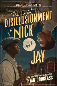 The Great Disillusionment of Nick and Jay 