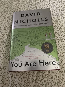 You Are Here by David Nicholls, Bestselling Author of One Day, Book Club Edition Novel 