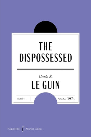 The Dispossessed American Classics Edition