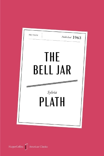 The Bell Jar American Classics Edition