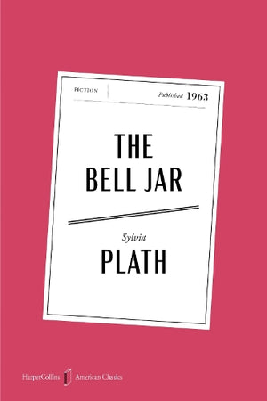 The Bell Jar American Classics Edition