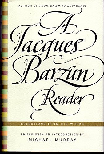 A Jacques Barzun Reader