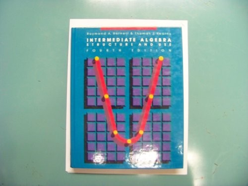Intermediate Algebra: Structure and Use