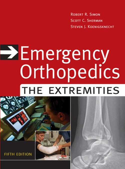Emergency Orthopedics: The Extremities