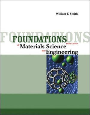 Foundations of Materials Science and Engineering