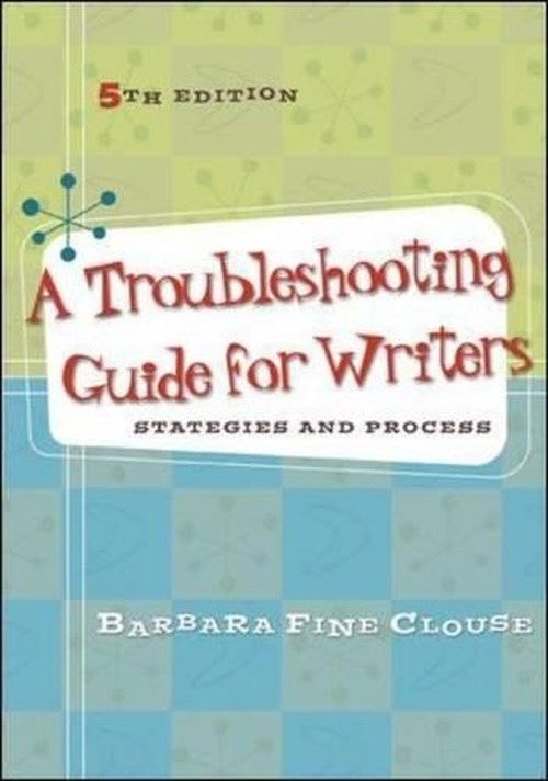 A Troubleshooting Guide for Writers