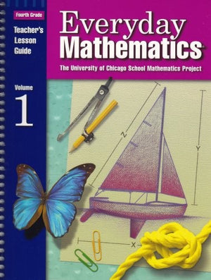 Everyday Mathematics, Grade 4, Teacher's Lesson Guide, Volume 1