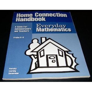 Everyday Mathematics, Grades K-6, Home Connection Handbook