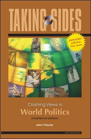 Taking Sides: Clashing Views in World Politics, Expanded