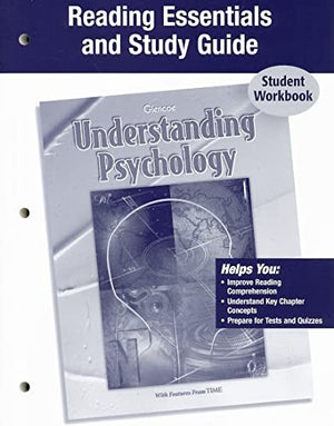 Understanding Psychology, Reading Essentials and Study Guide