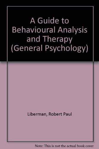 A Guide to Behavioural Analysis and Therapy
