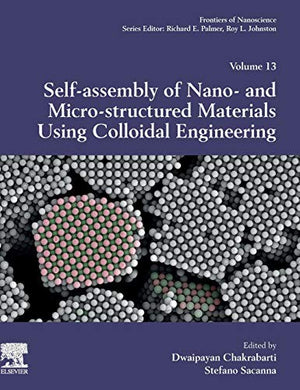 Self-Assembly of Nano- and Micro-structured Materials Using Colloidal Engineering