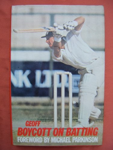 Geoff Boycott on Batting