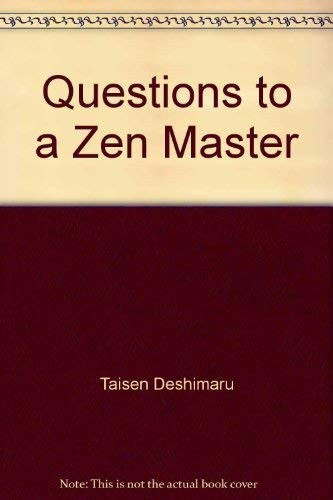 Questions to a Zen Master