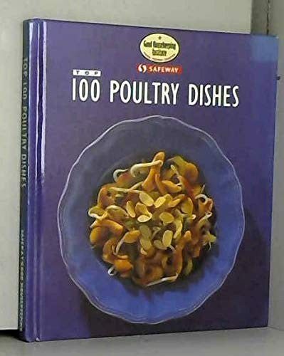 Top 100 Poultry Dishes (safeway/Good Housekeeping)