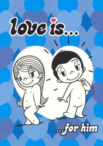 Love Is...For Him