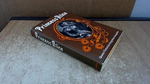 Princess Alice: Queen Victoria's Forgotten Daughter 