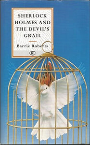 Sherlock Holmes and the Devil's Grail 