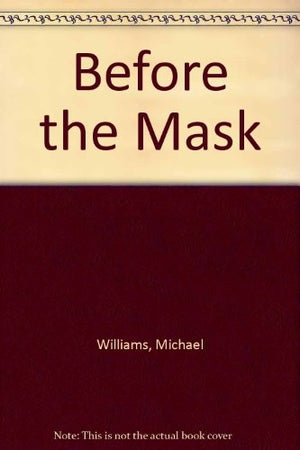 Before the Mask