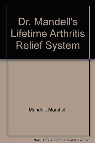 Dr. Mandell's Lifetime Arthritis Relief System