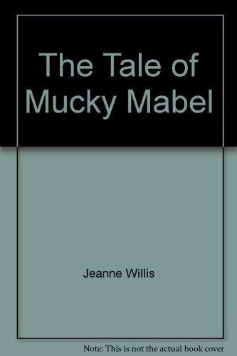The Tale of Mucky Mabel