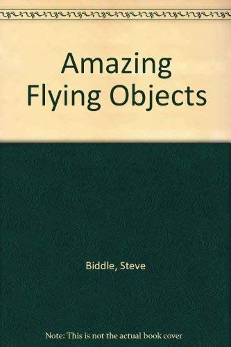 Amazing Flying Objects