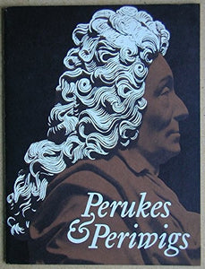 Perukes and Periwigs 