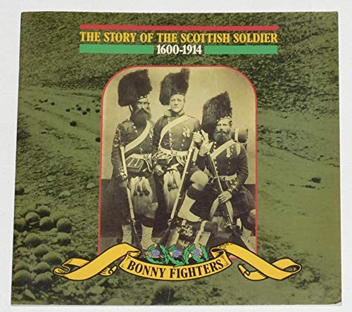 The Story of the Scottish Soldier, 1600-1914