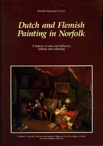 Dutch and Flemish Painting in Norfolk