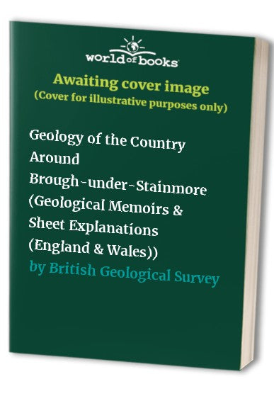 Geology of the Country Around Brough-under-Stainmore