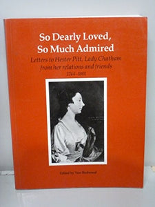 So Dearly Loved, So Much Admired 