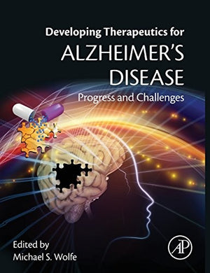 Developing Therapeutics for Alzheimer's Disease