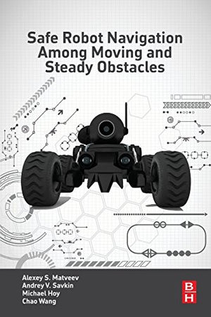 Safe Robot Navigation Among Moving and Steady Obstacles