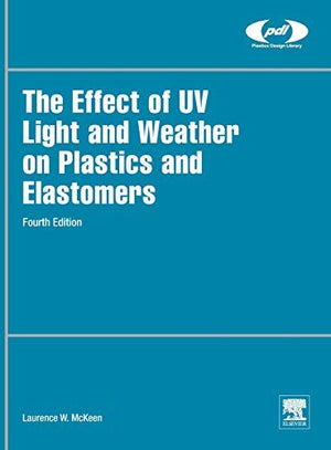 The Effect of UV Light and Weather on Plastics and Elastomers