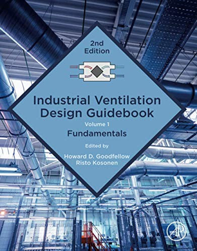Industrial Ventilation Design Guidebook: Volume 1