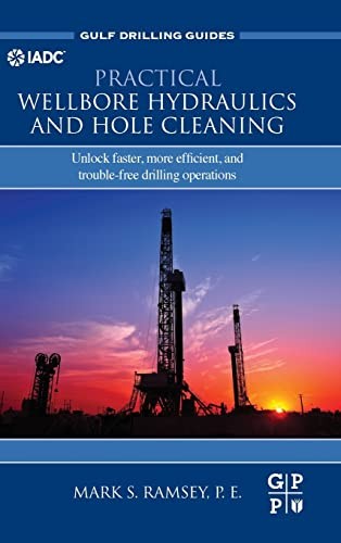 Practical Wellbore Hydraulics and Hole Cleaning