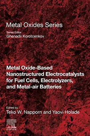 Metal Oxide-Based Nanostructured Electrocatalysts for Fuel Cells, Electrolyzers, and Metal-Air Batteries