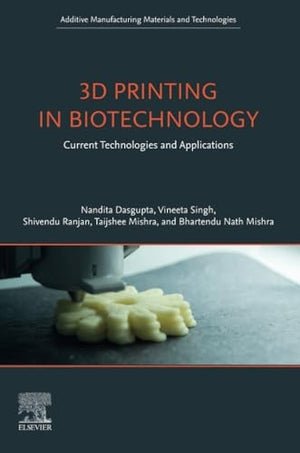 3D Printing in Biotechnology