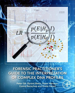 Forensic Practitioner's Guide to the Interpretation of Complex DNA Profiles 