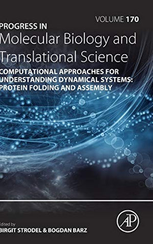 Computational Approaches for Understanding Dynamical Systems: Protein Folding and Assembly