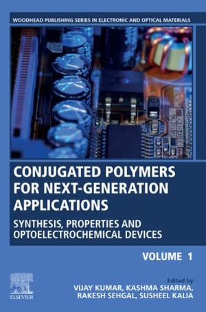 Conjugated Polymers for Next-Generation Applications, Volume 1