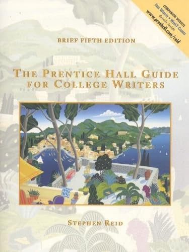The Prentice Hall Guide for College Writers Brief Edition, without Han