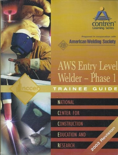 Welding AWS Version, Level 1 Trainee Guide, 2003 Revision, Perfect bound