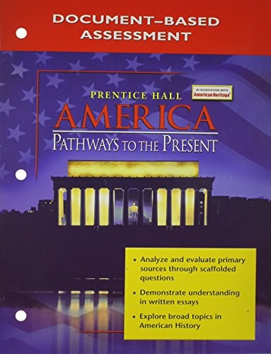 America: Pathways to the Present Document Based Assessments 2005c